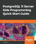 Cover: PostgreSQL 11 Server Side Programming Quick Start Guide - Packt Publishing
