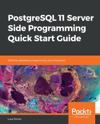 Enlarge image Cover: PostgreSQL 11 Server Side Programming Quick Start Guide - Packt Publishing Limited