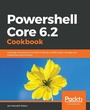 Cover: Powershell Core 6.2 Cookbook - Packt Publishing