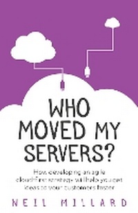 Abbildung von: Who Moved My Servers? - Rethink Press