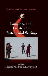 Enlarge image Cover: Language and Tourism in Postcolonial Settings - Channel View Publications