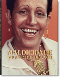 Abbildung von: Miguel Rio Branco. Maldicidade - TASCHEN