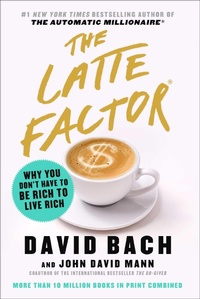 Enlarge image Cover: The Latte Factor - Atria Books