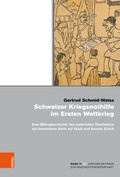 Cover: Schweizer Kriegsnothilfe im Ersten Weltkrieg - B&ouml;hlau