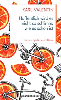 Abbildung von: Hoffentlich wird es nicht so schlimm, wie es schon ist - S. Marix Verlag