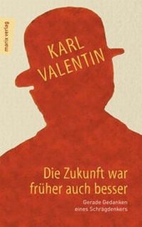 Abbildung von: Die Zukunft war früher auch besser - marix Verlag ein Imprint von Verlagshaus Römerweg