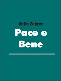 Abbildung von: Pace e Bene - BoD - Books on Demand