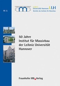 Cover: 50 Jahre Institut f&uuml;r Massivbau der Leibniz Universit&auml;t Hannover - Fraunhofer IRB Verlag