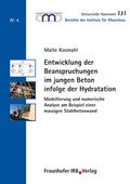 Cover: Entwicklung der Beanspruchungen im jungen Beton infolge der Hydratation - Fraunhofer IRB Verlag