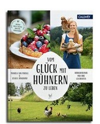Abbildung von: Vom Glück, mit Hühnern zu leben - Callwey
