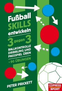 Abbildung von: Fußball Skills entwickeln - Copress