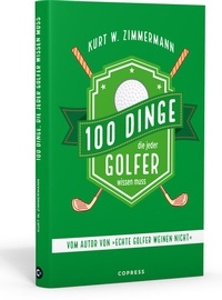 Abbildung von: 100 Dinge, die jeder Golfer wissen muss - Copress