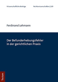 Abbildung von: Der Befunderhebungsfehler in der gerichtlichen Praxis - Tectum Wissenschaftsverlag