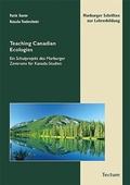 Cover: Teaching Canadian Ecologies - Tectum Wissenschaftsverlag