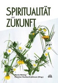 Cover: Spiritualit&auml;t der Zukunft - EOS Verlag