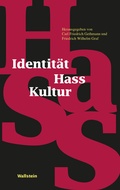 Cover: Identit&auml;t - Hass - Kultur - Wallstein