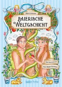 Abbildung von: Baierische Weltgschicht - SüdOst