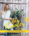 Cover: Wilde Kr&auml;uter f&uuml;r wilde Frauen - Arun