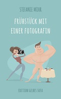 Cover: Fr&uuml;hst&uuml;ck mit einer Fotografin - Edition Gelbes Sofa