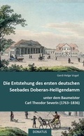 Cover: Die Entstehung des ersten deutschen Seebades Doberan-Heiligendamm - Donatus Verlag