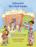 Cover: Libraries Let's Find Books! - Mary Walsh