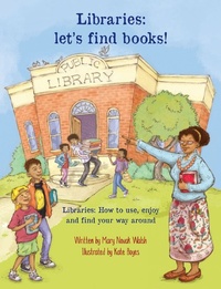 Abbildung von: Libraries Let's Find Books! - Mary Walsh