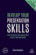 Cover: Develop Your Presentation Skills - Kogan Page Ltd