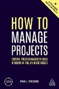 Cover: How to Manage Projects - Kogan Page Ltd