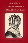 Cover: Violence Against Women in Medieval Texts - University Press of Florida