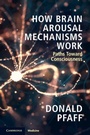 Cover: How Brain Arousal Mechanisms Work - Cambridge University Press