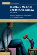 Cover: Bioethics, Medicine and the Criminal Law: Volume 3, Medicine and Bioethics in the Theatre of the Criminal Process - Cambridge University Press