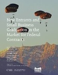 Cover: New Entrants and Small Business Graduation in the Market for Federal Contracts - Centre for Strategic & International Studies,U.S.
