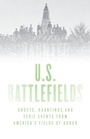 Cover: Haunted U.S. Battlefields - Globe Pequot Press