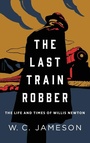 Cover: The Last Train Robber - TwoDot Books