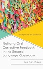 Cover: Noticing Oral Corrective Feedback in the Second Language Classroom - Lexington Books