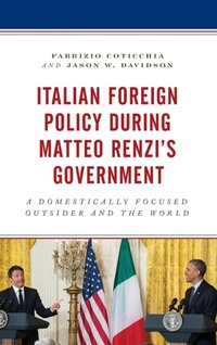 Enlarge image Cover: Italian Foreign Policy during Matteo Renzi's Government - Lexington Books