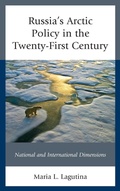 Cover: Russia's Arctic Policy in the Twenty-First Century - Lexington Books