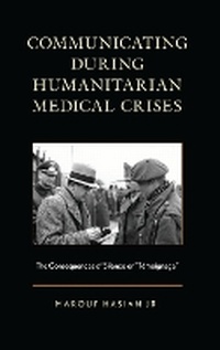 Enlarge image Cover: Communicating during Humanitarian Medical Crises - Lexington Books