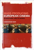 Cover: Mass Producing European Cinema - Bloomsbury Academic USA