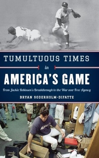 Abbildung von: Tumultuous Times in America's Game - Rowman & Littlefield Publishers