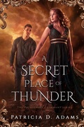 Cover: A Secret Place of Thunder - Patricia Adams