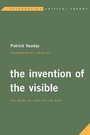 Cover: The Invention of the Visible - Rowman & Littlefield International