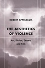 Cover: The Aesthetics of Violence - Rowman & Littlefield International