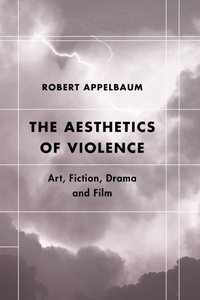 Enlarge image Cover: The Aesthetics of Violence - Rowman & Littlefield International
