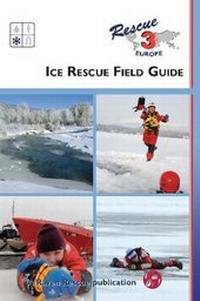 Abbildung von: Ice Rescue Field Guide - Rescue 3 Europe Publishing