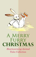 Cover: A Merry Furry Christmas: Heartwarming Animal Tales Collection - e-artnow
