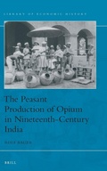 Cover: The Peasant Production of Opium in Nineteenth-Century India - Brill