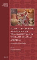Cover: Material Encounters and Indigenous Transformations in the Early Colonial Americas - Brill
