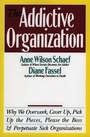 Cover: The Addictive Organization - HarperSanFrancisco
