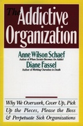 Cover: The Addictive Organization - HarperSanFrancisco